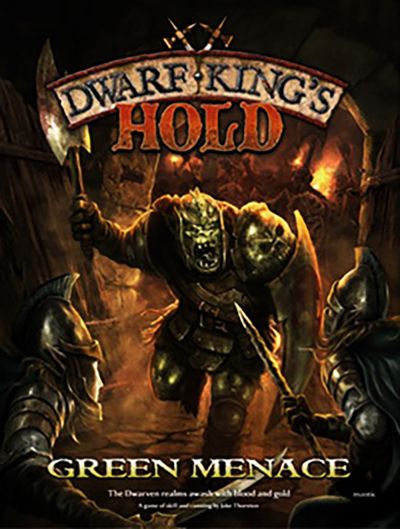 Dwarf King's Hold : Green Menace