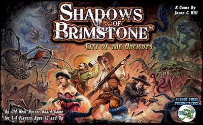 Shadows of Brimstone : City of the Ancients